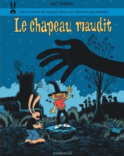 Lapinot T.17 : Le Chapeau maudit - Lewis Trondheim - La chronique BD