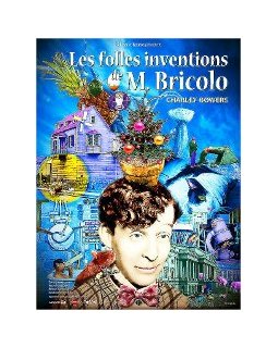 Les folles inventions de M. Bricolo - la critique