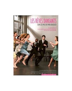 Les rêves dansants, sur les pas de Pina bausch - la critique
