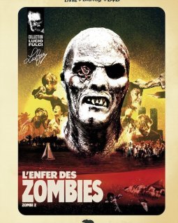 L'Enfer des Zombies de Lucio Fulci : test blu-ray de l'édition collector d'Artus vidéo
