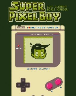 Super Pixel Boy T.1 : And the bit goes on - Loïc Clément, Boris Mirroir - la chronique BD