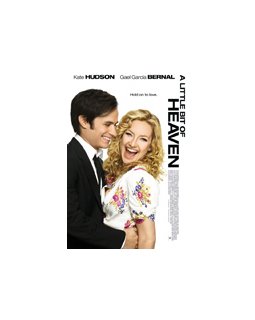 A little bit of heaven - Kate Hudson et Gael Garcia Bernal au 7ème ciel