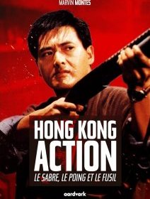Hong Kong Action : Le sabre, le poing et le fusil - Critique du livre 