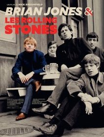 Brian Jones et les Rolling Stones - Nick Broomfield - critique 