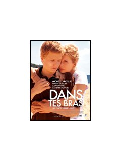 Dans tes bras - fiche film
