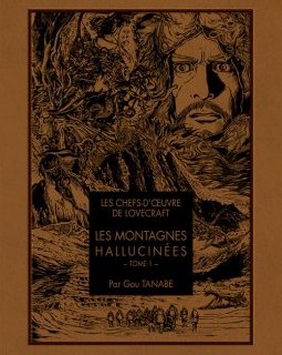 Les chefs-d'œuvre de Lovecraft - Les Montagnes hallucinées T01 - La chronique BD