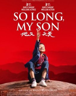 So long, my son - la critique du film
