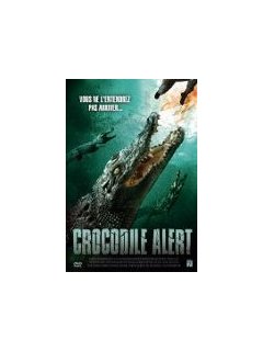 Crocodile alert - la critique + test DVD