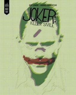 Joker : killer smile – Jeff Lemire, Andrea Sorrentino – chronique BD