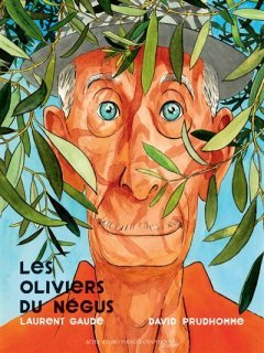 Les oliviers du Négus – Laurent Gaudé, David Prudhomme – la chronique BD