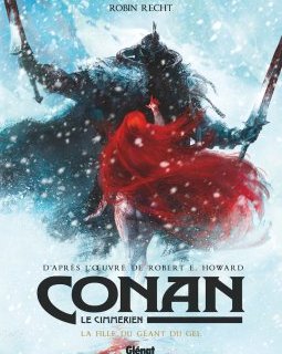 Conan le Cimmérien : la fille du géant du gel - La chronique BD