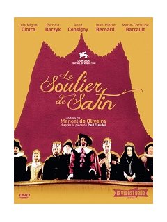 Le soulier de satin - Manoel de Oliveira - critique
