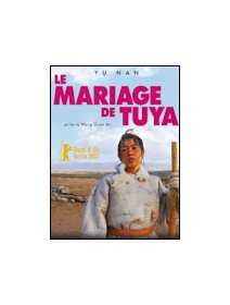Le mariage de Tuya - la critique