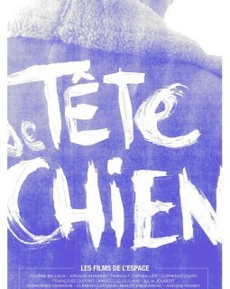 Tête de chien - la critique du film