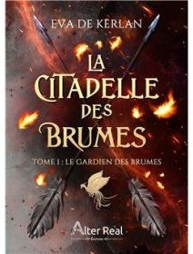 La citadelle des brumes, Tome 1 : Le Gardien des brumes - Eva de Kerlan - critique