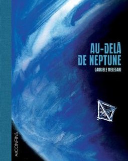 Au-delà de Neptune – Gabriele Melegari – la chronique BD