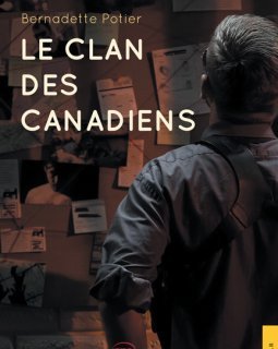 Le clan des Canadiens - Bernadette Potier - critique du livre