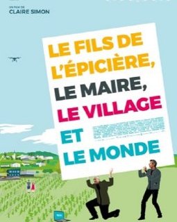 Le fils de l'épicière, le maire, le village, le monde - Claire Simon - critique