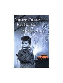 Fred Hamster et Madame Lilas - Philippe Delepierre