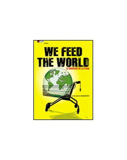 We feed the world - Le marché de la faim / la critique