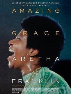 Amazing Grace - Aretha Franklin - la critique du film