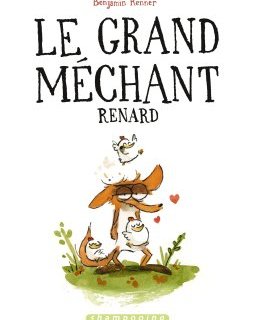 Le Grand Méchant Renard - La chronique BD.
