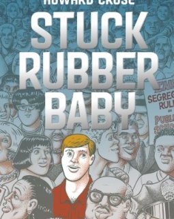 Stuck Rubber Baby - Howard Cruse - la chronique BD