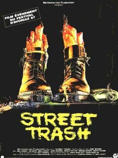 Street trash - la critique du film