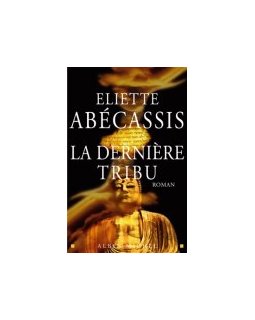 La dernière tribu de Eliette Abecassis - la critique 