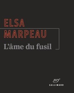 L'âme du fusil - Elsa Marpeau - critique du livre
