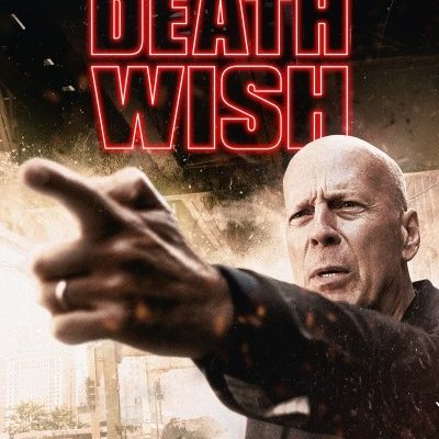 Death Wish, avec Bruce Willis tombe l'affiche et la bande-annonce finales