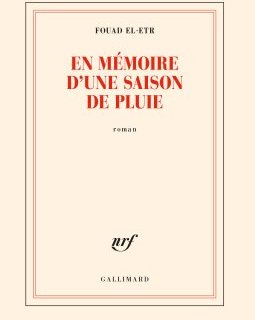 En mémoire d'une saison de pluie - Fouad El-Etr - critique du livre