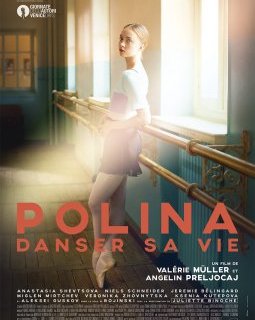 Polina, danser sa vie - la critique du film + le test DVD