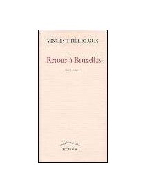 Retour à Bruxelles - Vincent Delecroix