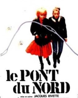 Le Pont du Nord - la critique 