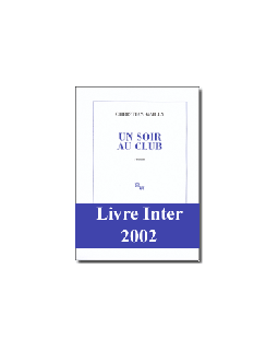 Un soir au club - Christian Gailly - la critique du livre