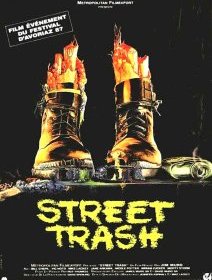 Street trash - la critique du film