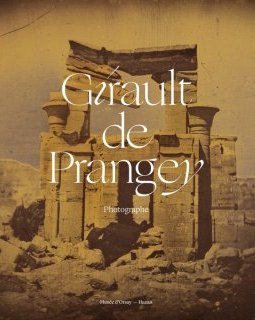  Joseph-Philibert Girault de Prangey (1804-1892) Sylvie Aubenas Thomas Galifot - critique du livre