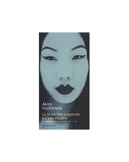 La jeune fille suppliciée sur une étagère - Akira Yoshimura