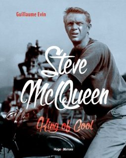 Steve McQueen - King of cool de Guillaume Evin