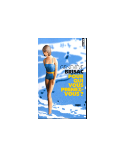 Pour qui vous prenez-vous ? - Geneviève Brisac