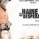 La haine des desperados - la critique + le test DVD