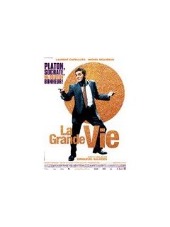 La grande vie - fiche film