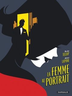 La femme au portrait – Nicolas Tellop, Antonio Lapone – la chronique BD