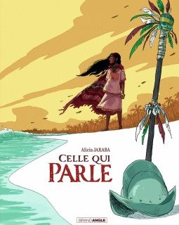 Celle qui parle – Alicia Jaraba - la chronique BD