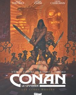 Conan le Cimmérien : Les clous rouges – La chronique BD