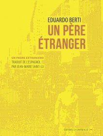Un père étranger - Eduardo Berti - critique du livre