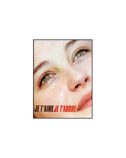 Je t'aime, je t'adore