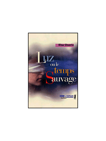 Luz ou le temps sauvage - Elsa Osorio - critique livre