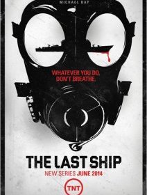 The Last Ship - la nouvelle série produite par Michael Bay qui déménage ! Trailer